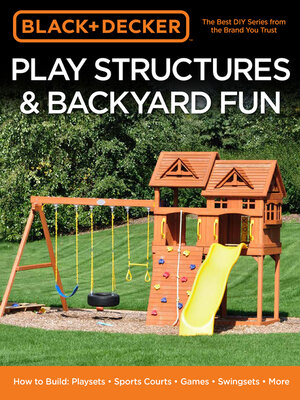 Black & Decker Play Structures & Backyard Fun - ebook
